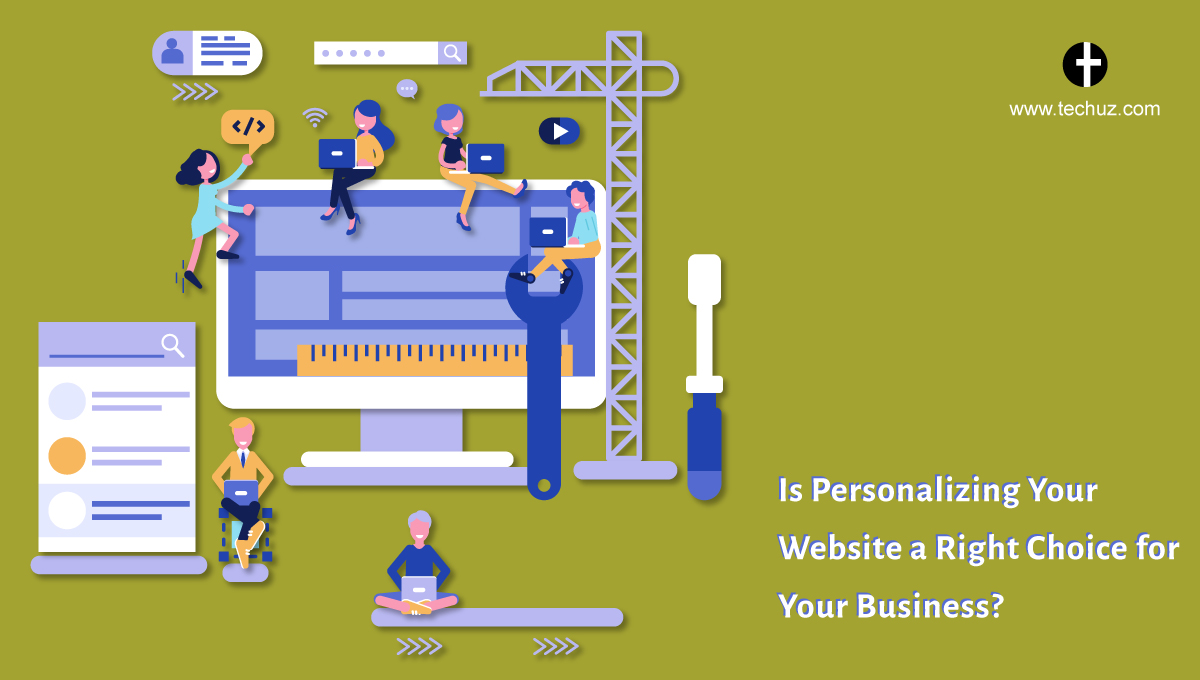 Is Personalizing Your Website a Right Choice for Your Business?