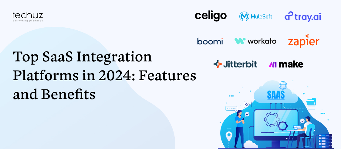 Top SaaS Integration Platforms in 2024: Features and Benefits