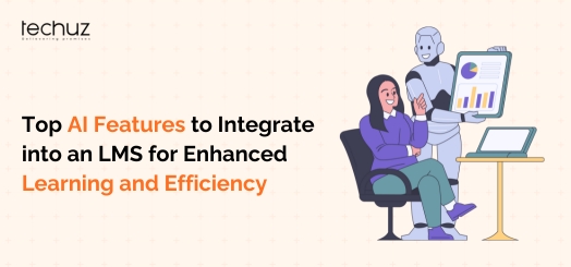 Top AI Features to Integrate into an LMS for Enhanced Learning and Efficiency