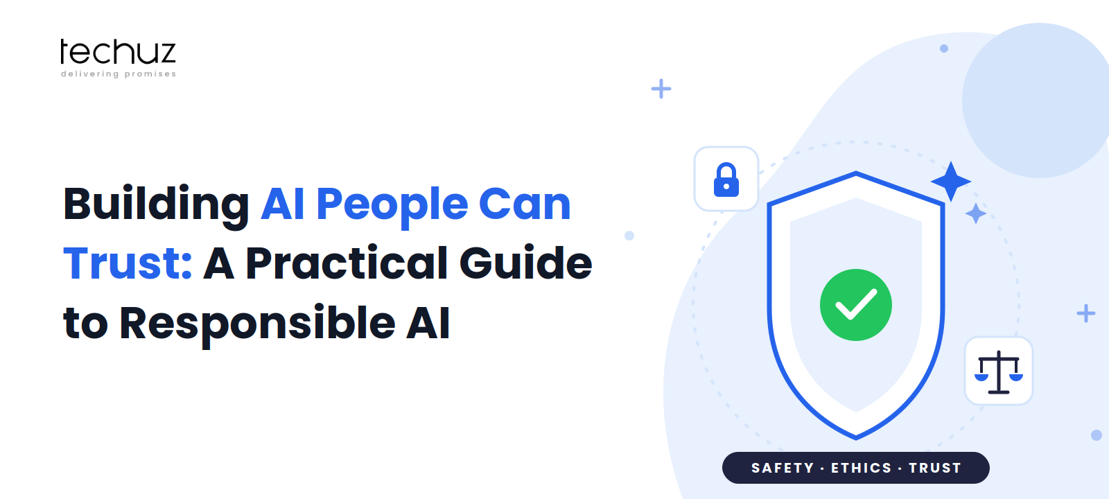 Building AI People Can Trust: A Practical Guide to Responsible AI Development