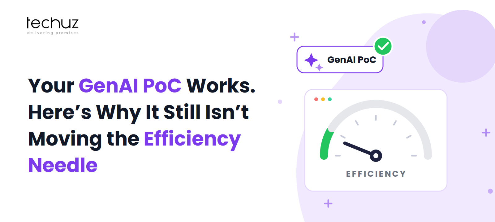 Your GenAI PoC Works – Why Efficiency Still Isn’t Moving