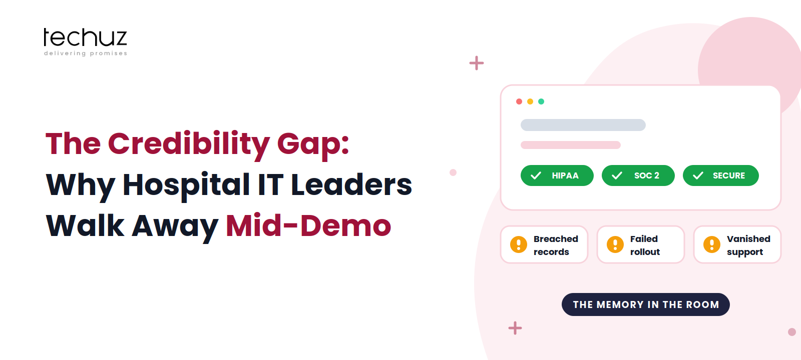 The Credibility Gap: Why Hospital IT Leaders Walk Away Before the Demo Ends